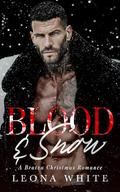 Blood & Snow by Leona White