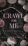 Crawl For Me by Rachael Chadwick