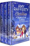 Christmas at Mistletoe Lodge : The Complete Collection by Amy Rafferty
