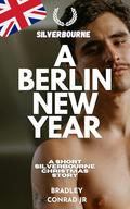 Silverbourne: A Berlin New Year: A Short Silverbourne Christmas Story by Bradley Conrad Jr.