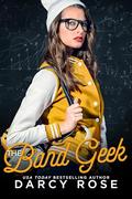 The Band Geek (The Jocks and Nerds Collection #2) by Darcy Rose