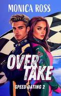 Overtake: Speed Dating 2 by Monica Ross