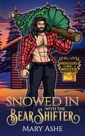 Snowed in with the Bear Shifter by Mary Ashe