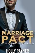 The Marriage Pact: An Unexpected Baby Romance by Holly Rayner