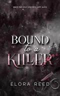 Bound to a Killer by Elora Reed