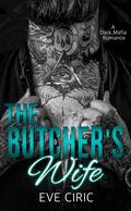 The Butcher's Wife (Sacred Vows #2) by Eve Ciric