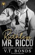 Ruthless Mr. Ricco (Brutal Billionaire Bosses #1) by V.T. Bonds