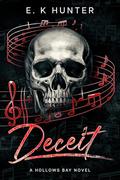 Deceit: A Hollows Bay Novel by E.K. Hunter