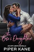 The Boss's Daughter by Piper Kane
