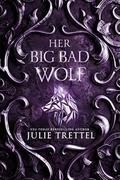 Her Big Bad Wolf by Julie Trettel