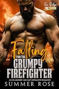 Falling for the Grumpy Firefighter by Summer Rose