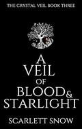 A Crown of Crimson Starlight: An Enemies-to-Lovers Fantasy Romance (The Crystal Veil #3) by Scarlett Snow