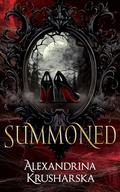 Summoned by Alexandrina Krusharska