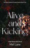 Alive and Kicking (Runaway Mafia Princess #2) by Mel Lane