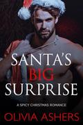 Santa's Big Surprise: A Spicy Christmas Romance by Olivia Ashers