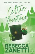 Celtic Justice (The Anna Albertini Files #7) by Rebecca Zanetti