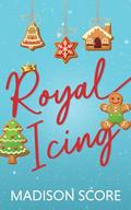 Royal Icing by Madison Score