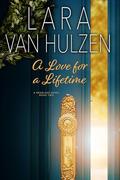 A Love for a Lifetime (The Nearlake #2) by Lara Van Hulzen