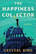 The Happiness Collector by Crystal King