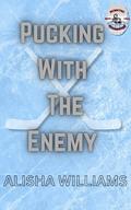 Pucking With The Enemy (Knotty Puckers #9) by Alisha Williams