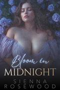 Bloom in Midnight: An Erotic Urban Romantasy Novel by Sienna Rosewood
