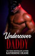 Undercover Daddy: Desire, Control, and Danger (The Authority #2) by Katherine Deane