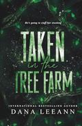 Taken in the Tree Farm: Dark Edition (Dark Nights by Dana LeeAnn