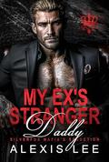 My Ex's Silverfox Daddy: An Age Gap Secret Baby Forced Proximity Office Billionaire Romance by Alexis Lee
