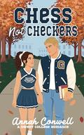 Chess Not Checkers (RomCom University #1) by Annah Conwell