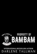 Property of BamBam: Kings of Anarchy MC: West Texas by Darlene Tallman
