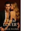 A Royal Lover (Royal Hearts #2) by Natalie Fulton