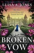 The Broken Vow by Luisa A. Jones