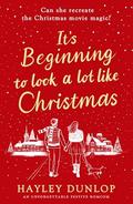 It's Beginning To Look A Lot Like Christmas by Hayley Dunlop