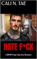Hate F*ck: A BWWM Age-Gap Sexy Romance by Cali N. Tae