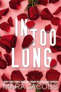 In Too Long: Freshman Roommate Book 4 by Mara Jacobs