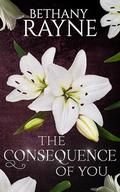 The Consequence of You (Heathley Academy #2) by Bethany Rayne