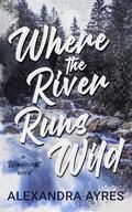Where the River Runs Wild (Windswept #2) by Alexandra Ayres