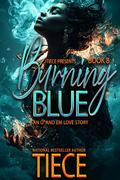 Burning Blue: book 8 by Tiece