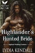 Highlander's Hunted Bride: A Medieval Historical Romance (Highland Wedding Crashers #1) by Lydia Kendall