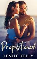 Propositioned: A sultry summer fling... by Leslie Kelly