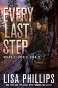 Every Last Step (Brand of Justice #15) by Lisa Phillips