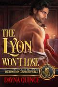 The Lyon Won’t Lose: The Lyon's Den Connected World by Dayna Quince