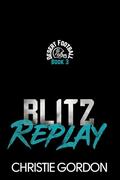 Blitz Replay: A Second Chance Football MM Romance (Desert Football #3) by Christie Gordon