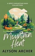 Mountain Heat by Alyson Archer