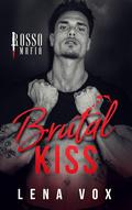 Brutal Kiss (Rosso Mafia #2) by Lena Vox