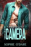 Taken off Camera (Taken by His Alpha #7) by Sophie O'Dare