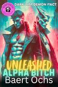 Alpha Bitch Unleashed: Dark MM Demon Pact by Baert Ochs