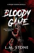 Bloody Game by L.M. Stone