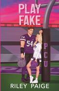 Play Fake (PCU Storm #3) by Riley Paige