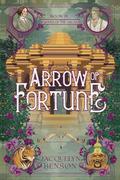Arrow of Fortune by Jacquelyn Benson